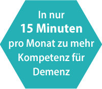 In nur 15 Minuten pro Monat zu mehr Kompetenz für Demenz